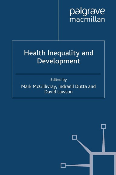 M. McGillivray, I. Dutta, D. Lawson - Health Inequality and Development, Häftad
