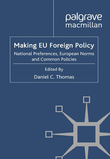 Daniel C. Thomas - Making EU Foreign Policy, Häftad