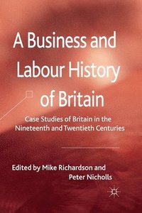 bokomslag A Business and Labour History of Britain