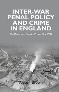 bokomslag Inter-war Penal Policy and Crime in England