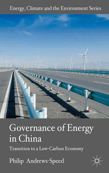 P. Andrews-Speed - Governance of Energy in China, Häftad