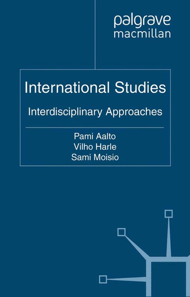 P. Aalto, V. Harle, S. Moisio - International Studies, Häftad
