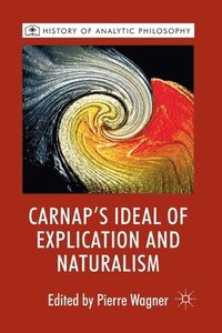 bokomslag Carnap's Ideal of Explication and Naturalism