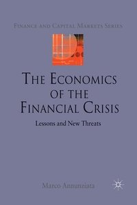 bokomslag The Economics of the Financial Crisis