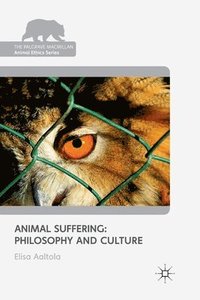 bokomslag Animal Suffering: Philosophy and Culture