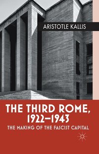 bokomslag The Third Rome, 1922-43