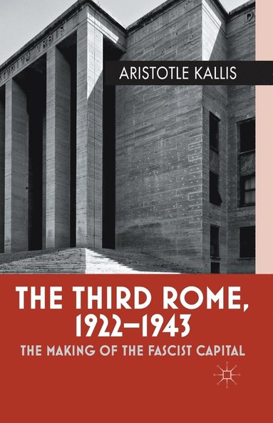 bokomslag The Third Rome, 1922-43