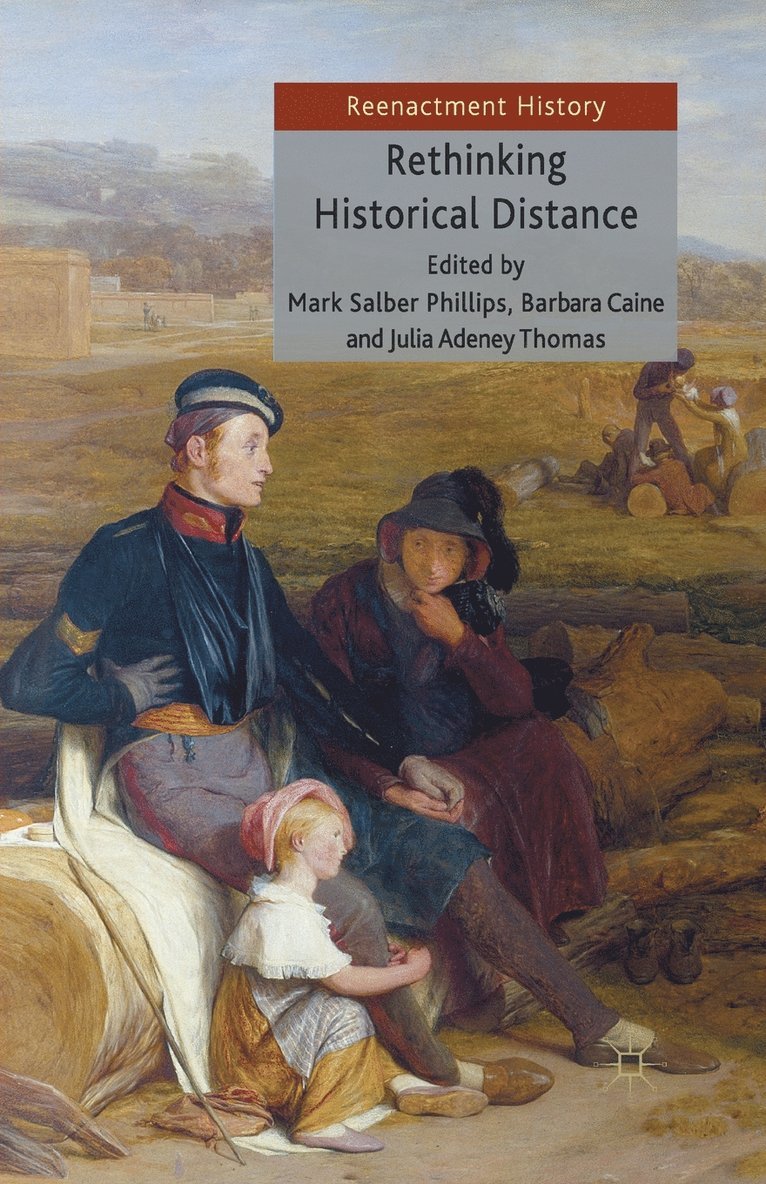 B. Caine, Kenneth A. Loparo, Julia Adeney Thomas - Rethinking Historical Distance, Häftad