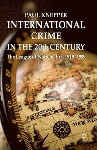 bokomslag International Crime in the 20th Century