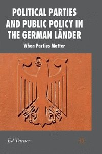 bokomslag Political Parties and Public Policy in the German Lnder