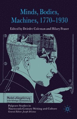 bokomslag Minds, Bodies, Machines, 1770-1930