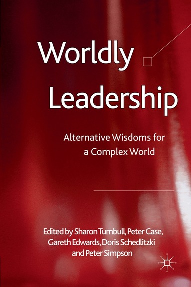 S. Turnbull, P. Case, G. Edwards, D. Schedlitzki, P. Simpson - Worldly Leadership, Häftad