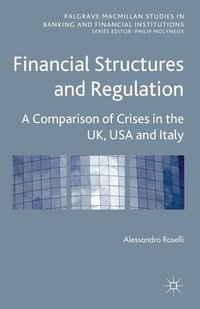 bokomslag Financial Structures and Regulation: A Comparison of Crises in the UK, USA and Italy