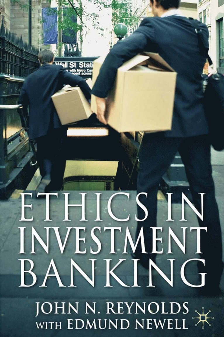 John N. Reynolds, Edmund Newell, John N Reynolds - Ethics in Investment Banking, Häftad