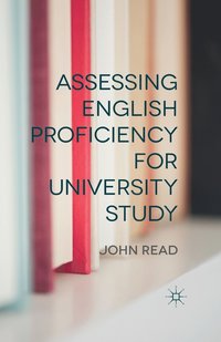 bokomslag Assessing English Proficiency for University Study