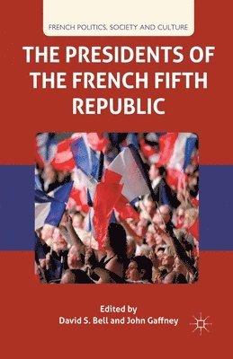 The Presidents of the French Fifth Republic 1