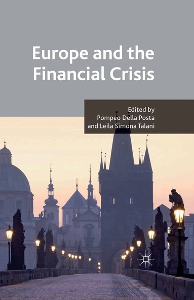 Pompeo Della Posta, Leila Simona Talani - Europe and the Financial Crisis, Häftad