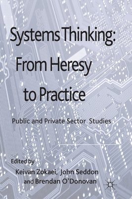 Systems Thinking: From Heresy to Practice 1