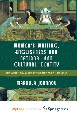 M. Joannou - Women’s Writing, Englishness and National and Cultural Identity, Häftad