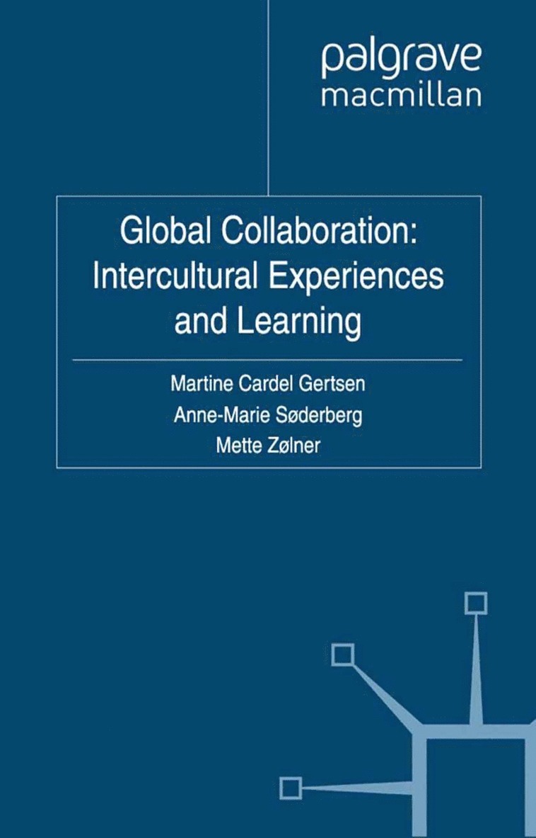 Martine Cardel Gertsen, A. Søderberg, M. Zølner - Global Collaboration: Intercultural Experiences and Learning, Häftad