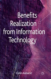 bokomslag Benefits Realization from Information Technology