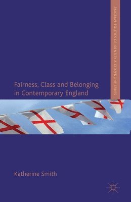 bokomslag Fairness, Class and Belonging in Contemporary England