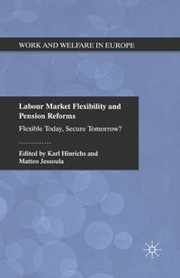 bokomslag Labour Market Flexibility and Pension Reforms