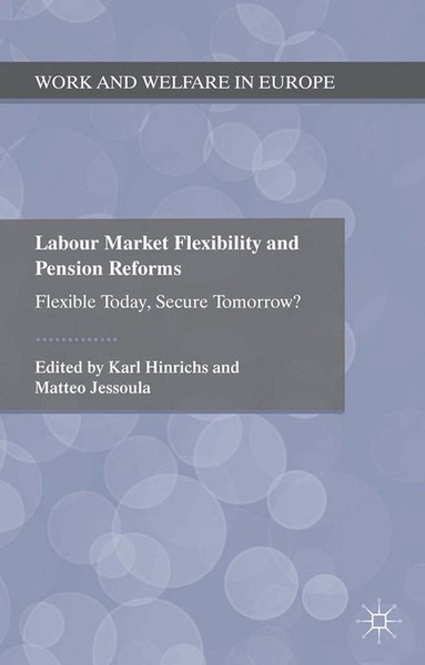 K. Hinrichs, M. Jessoula - Labour Market Flexibility and Pension Reforms, Häftad