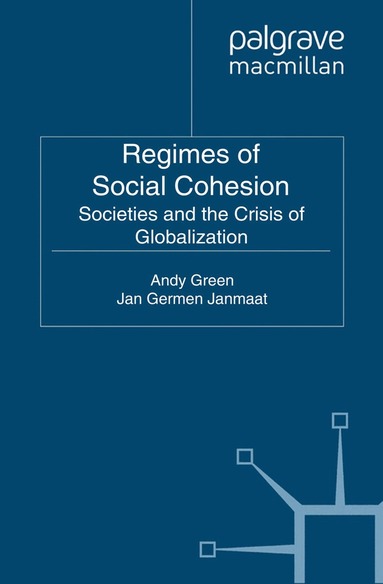 A. Green, J. Janmaat - Regimes of Social Cohesion, Häftad