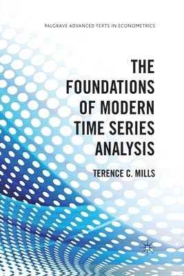 The Foundations of Modern Time Series Analysis 1