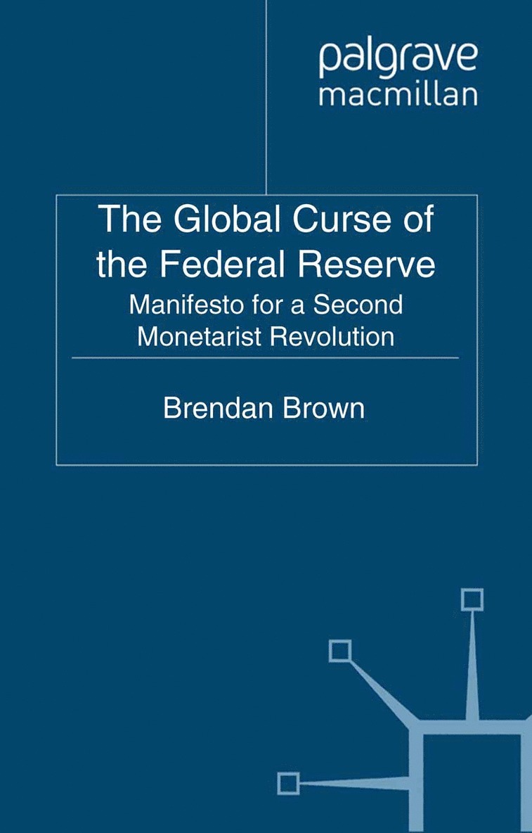 The Global Curse of the Federal Reserve 1