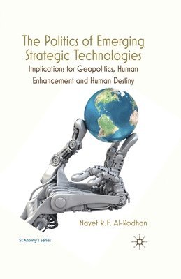 The Politics of Emerging Strategic Technologies 1