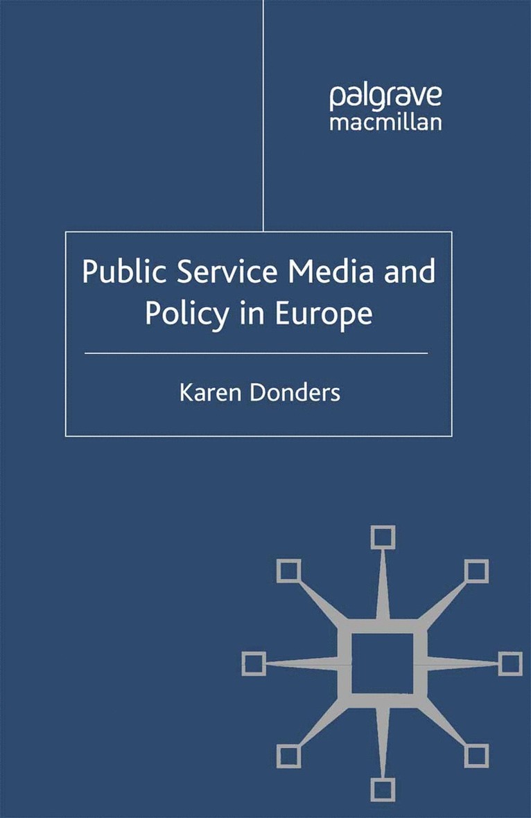 K. Donders - Public Service Media and Policy in Europe, Häftad