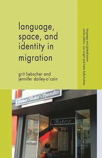 bokomslag Language, Space and Identity in Migration