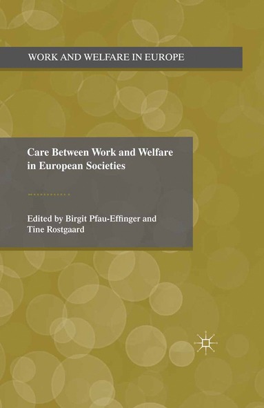 bokomslag Care Between Work and Welfare in European Societies