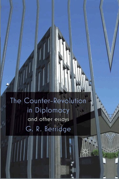 G. Berridge - Counter-Revolution in Diplomacy and Other Essays, Häftad