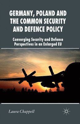 bokomslag Germany, Poland and the Common Security and Defence Policy