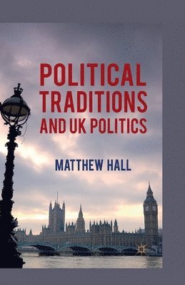 bokomslag Political Traditions and UK Politics