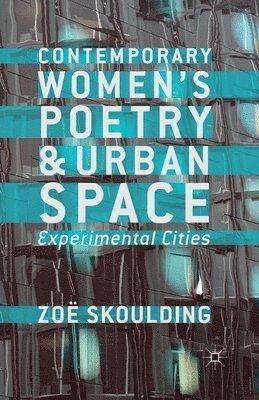 bokomslag Contemporary Women's Poetry and Urban Space