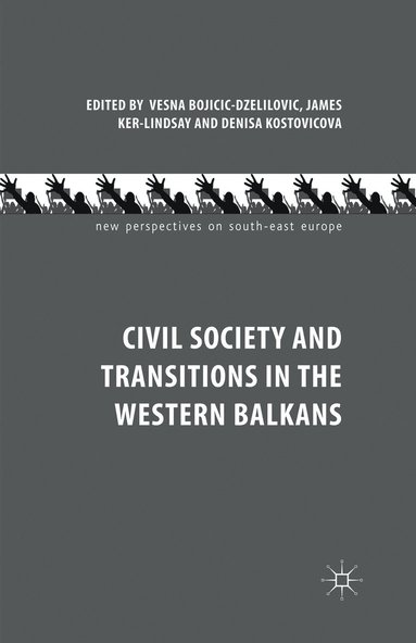 bokomslag Civil Society and Transitions in the Western Balkans