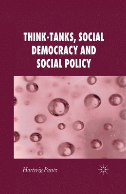 Think-Tanks, Social Democracy and Social Policy 1