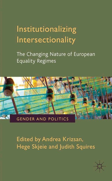 A. Krizsan, H. Skjeie, J. Squires - Institutionalizing Intersectionality, Häftad