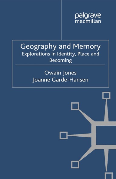 Owain Jones, Joanne Garde-Hansen - Geography and Memory, Häftad