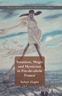 bokomslag Satanism, Magic and Mysticism in Fin-de-siècle France