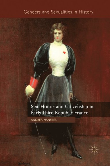 bokomslag Sex, Honor and Citizenship in Early Third Republic France