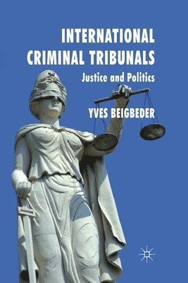 Y. Beigbeder - International Criminal Tribunals, Häftad