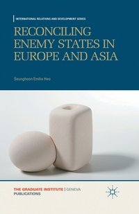 bokomslag Reconciling Enemy States in Europe and Asia