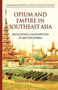 bokomslag Opium and Empire in Southeast Asia