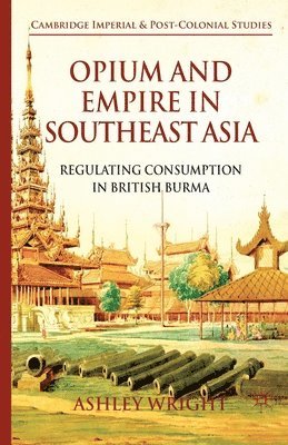 Opium and Empire in Southeast Asia 1