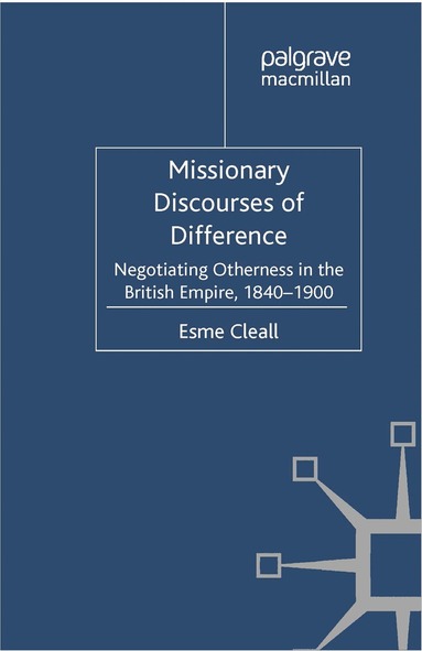 E. Cleall - Missionary Discourses of Difference, Häftad